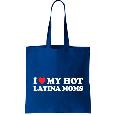 I Love My Hot Latina Moms I Heart My Hot Latina Moms Gift Bag