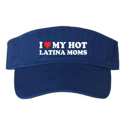 I Love My Hot Latina Moms I Heart My Hot Latina Moms Gift Visor