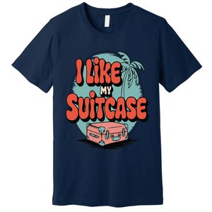 I Like My Sootcase Suitcase Funny Travel Bag Humor Meme Premium T-Shirt