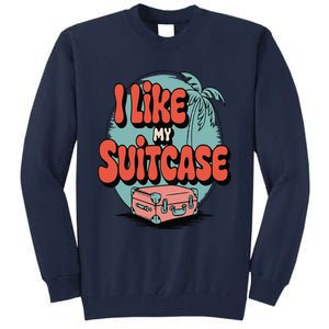 I Like My Sootcase Suitcase Funny Travel Bag Humor Meme Tall Sweatshirt