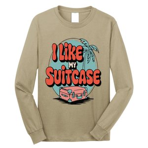 I Like My Sootcase Suitcase Funny Travel Bag Humor Meme Long Sleeve Shirt