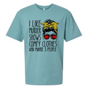 I Like Murder Shows Comfy Clothes And Maybe 3 People Sueded Cloud Jersey T-Shirt