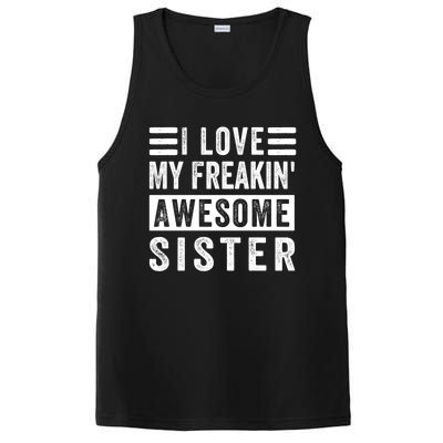 I Love My Freakin' Awesome Sister Gift Family Cute Gift PosiCharge Competitor Tank