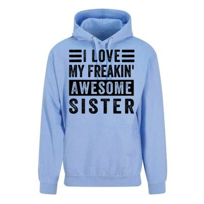 I Love My Freakin' Awesome Sister Gift Family Cute Gift Unisex Surf Hoodie