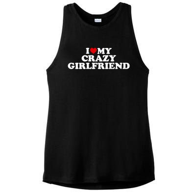 I Love My Crazy Girlfriend Gf Cool Gift Red Heart Gift Ladies PosiCharge Tri-Blend Wicking Tank