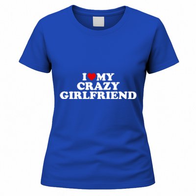 I Love My Crazy Girlfriend Gf Cool Gift Red Heart Gift Women's T-Shirt