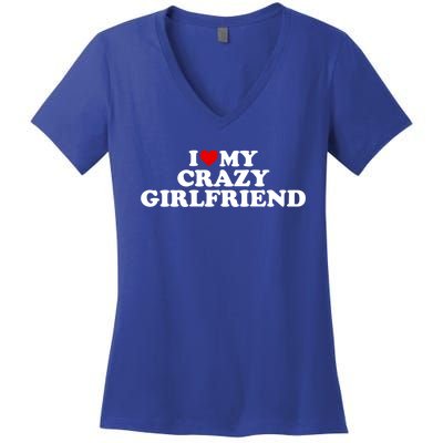 I Love My Crazy Girlfriend Gf Cool Gift Red Heart Gift Women's V-Neck T-Shirt