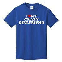 I Love My Crazy Girlfriend Gf Cool Gift Red Heart Gift Kids T-Shirt