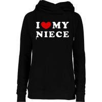 I Love My Niece Womens Funnel Neck Pullover Hood