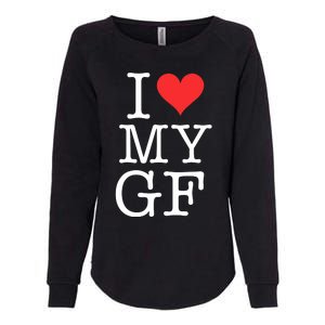 I LOVE My GF. VALENTINES DAY Womens California Wash Sweatshirt