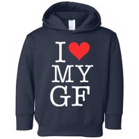 I LOVE My GF. VALENTINES DAY Toddler Hoodie