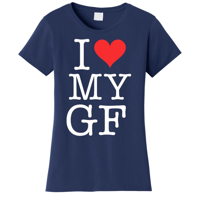 I LOVE My GF. VALENTINES DAY Women's T-Shirt