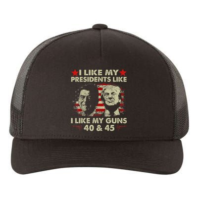 I Like My Presidents Like I Like My Guns 40 & 45 Vote Trump Yupoong Adult 5-Panel Trucker Hat