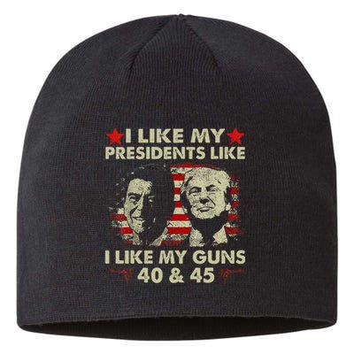 I Like My Presidents Like I Like My Guns 40 & 45 Vote Trump Sustainable Beanie