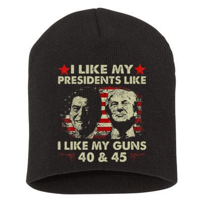 I Like My Presidents Like I Like My Guns 40 & 45 Vote Trump Short Acrylic Beanie