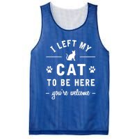 I Left My Cat To Be Here Funny Cat Lover Cat Mom Gift Meaningful Gift Mesh Reversible Basketball Jersey Tank