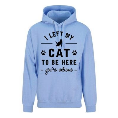 I Left My Cat To Be Here Funny Cat Lover Cat Mom Gift Meaningful Gift Unisex Surf Hoodie