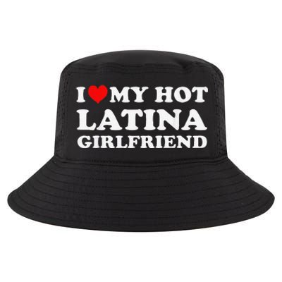 I Love My Hot Latina Girlfriend Red Heart My Hot Girlfriend Cool Comfort Performance Bucket Hat