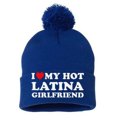 I Love My Hot Latina Girlfriend Red Heart My Hot Girlfriend Pom Pom 12in Knit Beanie