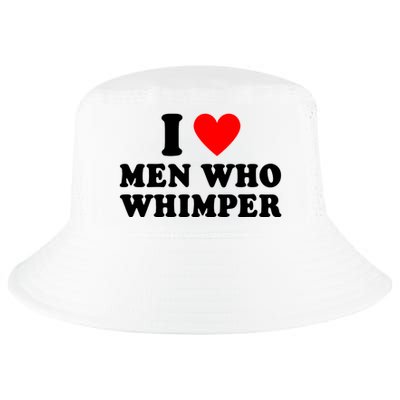 I Love Men Who Whimper Funny Whimper Quotes Cool Comfort Performance Bucket Hat