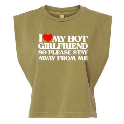 I Love My Girlfriend I Love My Hot Girlfriend So Stay Away Garment-Dyed Women's Muscle Tee