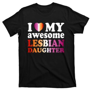 I Love My Awesome Lesbian Daughter T-Shirt