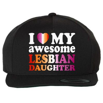 I Love My Awesome Lesbian Daughter Wool Snapback Cap