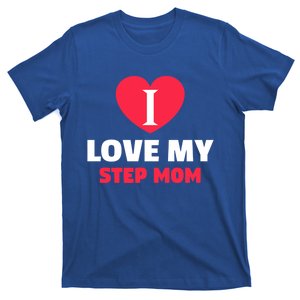 I Love My Loving Step Mom Family Gift T-Shirt