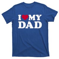 I Love My Dad Gift T-Shirt