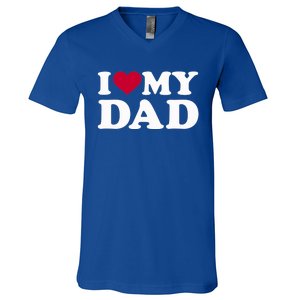 I Love My Dad Gift V-Neck T-Shirt