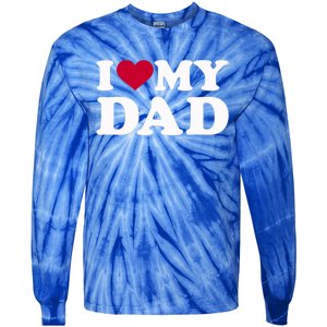 I Love My Dad Gift Tie-Dye Long Sleeve Shirt