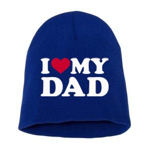 I Love My Dad Gift Short Acrylic Beanie