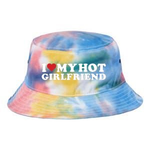 I Love My Hot Girlfriend I Heart My Hot Girlfriend Gf Tie Dye Newport Bucket Hat