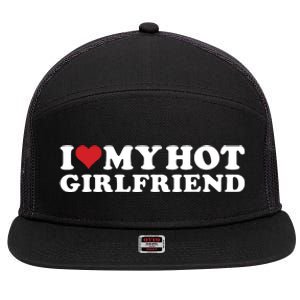 I Love My Hot Girlfriend I Heart My Hot Girlfriend Gf 7 Panel Mesh Trucker Snapback Hat