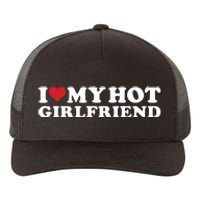 I Love My Hot Girlfriend I Heart My Hot Girlfriend Gf Yupoong Adult 5-Panel Trucker Hat