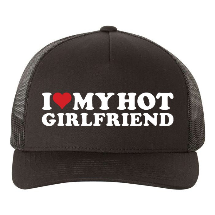 I Love My Hot Girlfriend I Heart My Hot Girlfriend Gf Yupoong Adult 5-Panel Trucker Hat