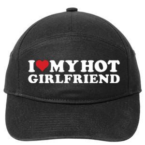 I Love My Hot Girlfriend I Heart My Hot Girlfriend Gf 7-Panel Snapback Hat