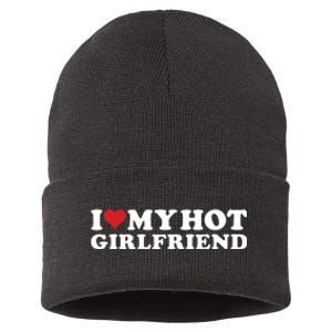 I Love My Hot Girlfriend I Heart My Hot Girlfriend Gf Sustainable Knit Beanie