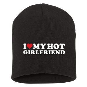 I Love My Hot Girlfriend I Heart My Hot Girlfriend Gf Short Acrylic Beanie