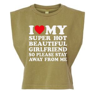 I Love My Super Hot Girlfriend So Please Stay Away From Me Garment-Dyed Women's Muscle Tee