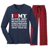 I Love My Super Hot Girlfriend So Please Stay Away From Me Women's Long Sleeve Flannel Pajama Set 