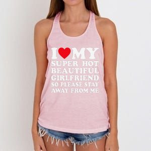 I Love My Super Hot Girlfriend So Please Stay Away From Me Women's Knotted Racerback Tank