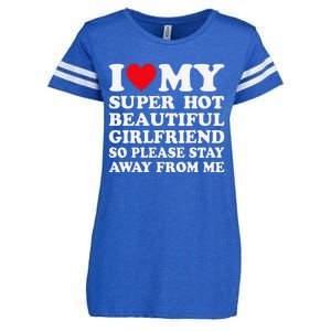 I Love My Super Hot Girlfriend So Please Stay Away From Me Enza Ladies Jersey Football T-Shirt