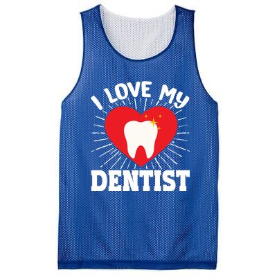 I Love My Dentist Dental Assistant Hygienist Orthodontist Gift Mesh Reversible Basketball Jersey Tank