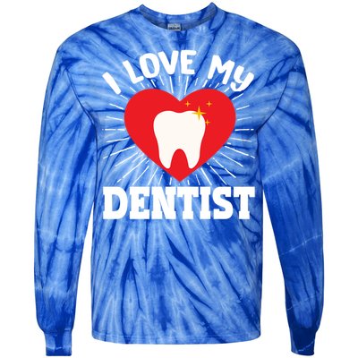 I Love My Dentist Dental Assistant Hygienist Orthodontist Gift Tie-Dye Long Sleeve Shirt