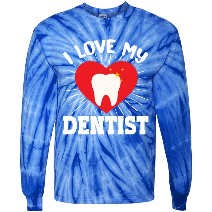 I Love My Dentist Dental Assistant Hygienist Orthodontist Gift Tie-Dye Long Sleeve Shirt