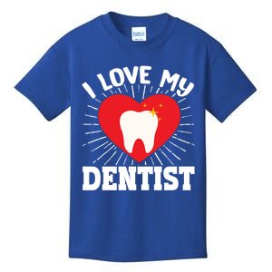 I Love My Dentist Dental Assistant Hygienist Orthodontist Gift Kids T-Shirt