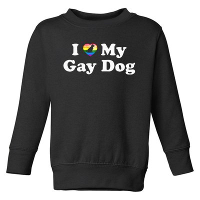 I Love My Gay Dog Heart Funny LGBT Pet Pride Proud Parent Toddler Sweatshirt