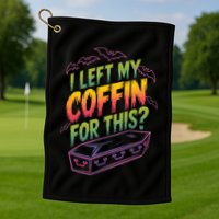 I Left My Coffin For This Golf Towel