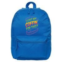 I Left My Coffin For This 16 in Basic Backpack